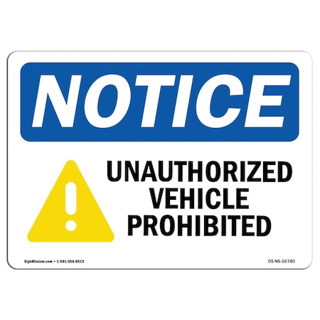 Signmission Sign, 7" H, 10" W, Plastic, Unauthorized Vehicles Prohibited Sign, Landscape, L-16780 OS-NS-P-710-L-16780